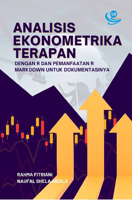 Analisis Ekonometrika Terapan Dengan R dan Pemanfaatan R Markdown untuk Dokumentasinya